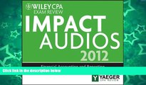 Pre Order Wiley CPA Exam Review 2012 Impact Audios: Financial Accounting and Reporting P. Yaeger mp3