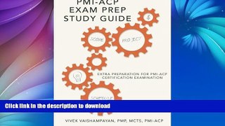 READ THE NEW BOOK Pmi-Acp Exam Prep Study Guide: Extra Preparation for PMI-ACP Certification