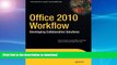 FAVORITE BOOK  Office 2010 Workflow: Developing Collaborative Solutions (Expert s Voice in