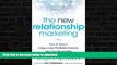 READ  The New Relationship Marketing: How to Build a Large, Loyal, Profitable Network Using the