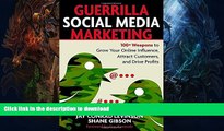 FAVORITE BOOK  Guerrilla Social Media Marketing: 100  Weapons to Grow Your Online Influence,