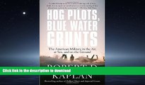 FAVORIT BOOK Hog Pilots, Blue Water Grunts: The American Military in the Air, at Sea, and on the