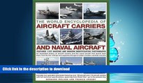 READ THE NEW BOOK The World Encyclopedia of Aircraft Carriers and Naval Aircraft: An Illustrated