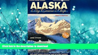 READ THE NEW BOOK Alaska By Cruise Ship - 8th Edition READ EBOOK