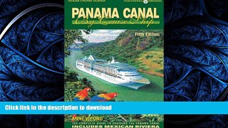 READ THE NEW BOOK Panama Canal by Cruise Ship: The Complete Guide to Cruising the Panama Canal