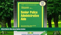 Best Price Senior Police Administrative Aide(Passbooks) (Career Examination Passbooks) Jack Rudman