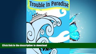 FAVORIT BOOK Trouble in Paradise READ EBOOK