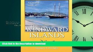 READ THE NEW BOOK A Cruising Guide To The Windward Islands: Martinique, St. Lucia, St. Vincent