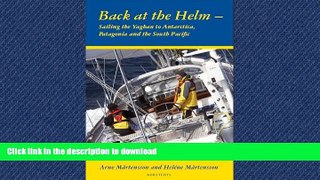 FAVORIT BOOK Back at the helm - sailing the Yaghan to Antarctica, Patagonia and the South Pacific