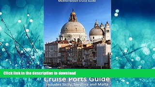 FAVORIT BOOK Italian Cities And Cruise Ports Guide: Includes Sicily, Sardinia And Malta READ EBOOK