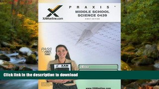 FAVORIT BOOK PRAXIS Middle School Science 0439 Teacher Certification Test Prep Study Guide (XAM