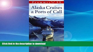 FAVORITE BOOK  Frommer s 99 Alaska Cruises   Ports of Call (Frommer s Alaska Cruises   Ports of