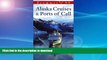 FAVORITE BOOK  Frommer s 99 Alaska Cruises   Ports of Call (Frommer s Alaska Cruises   Ports of