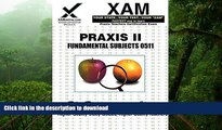 READ THE NEW BOOK Praxis Fundamental Subjects 0511: Teacher Certification Exam (XAM PRAXIS) READ