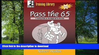 READ THE NEW BOOK Pass the 65: A Training Guide for the NASAA Series 65 Exam (First Books Training