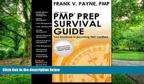 Pre Order PMP Prep Survival Guide: Your Roadmap to Becoming PMP Certified Frank V. Payne PMP