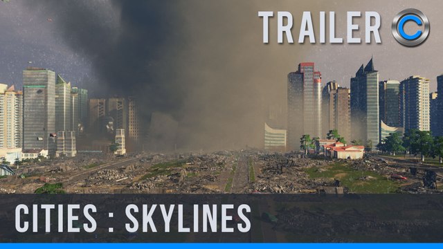 Cities Skylines - Natural Disasters trailer de lancement