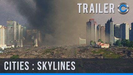 Cities  Skylines - Natural Disasters trailer de lancement