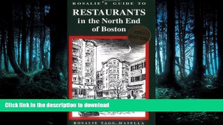 READ THE NEW BOOK Rosalie s Guide to Restaurants in the North End of Boston READ EBOOK