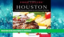 FAVORIT BOOK Food Lovers  Guide toÂ® Houston: The Best Restaurants, Markets   Local Culinary