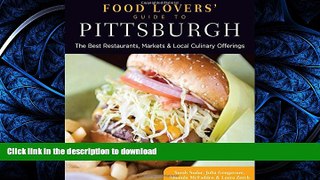 FAVORIT BOOK Food Lovers  Guide toÂ® Pittsburgh: The Best Restaurants, Markets   Local Culinary