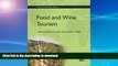 GET PDF  Food and Wine Tourism: Integrating Food, Travel and Territory (CABI Tourism Texts)  BOOK