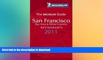READ BOOK  Michelin Guide San Francisco 2011: Restaurants   Hotels (Michelin Guide/Michelin)