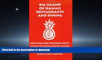 READ THE NEW BOOK Big Island of Hawaii Restaurants and Dining with Hilo and the Kona Coast READ