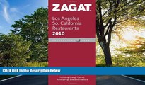 READ THE NEW BOOK 2010 Los Angeles/So. California Restaurants (Zagat Survey: Los Angeles/Southern