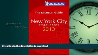 FAVORIT BOOK MICHELIN Guide New York City 2013 (Michelin Guide/Michelin) READ EBOOK