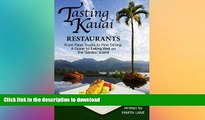 READ  Tasting Kauai: Restaurants: From Food Trucks to Fine Dining, A Guide to Eating Well on the