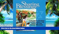 Best Price Sharing Blessings: Children s Stories for Exploring the Spirit of the Jewish Holidays