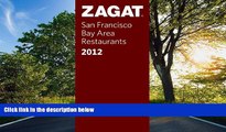 READ THE NEW BOOK 2012 San Francisco Bay Area Restaurants (ZAGAT Restaurant Guides)  TRIAL BOOKS