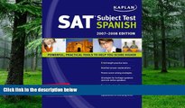 Price Kaplan SAT Subject Test: Spanish 2007-2008 Edition (Kaplan SAT Subject Tests: Spanish)