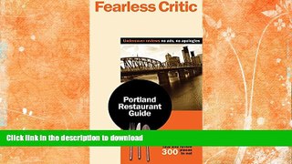 READ  Fearless Critic Portland Restaurant Guide (Fearless Critic: Portland or Restaurant Guide)