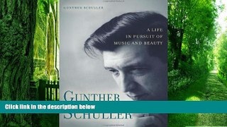 Best Price Gunther Schuller: A Life in Pursuit of Music and Beauty Gunther Schuller For Kindle