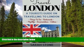 FAVORIT BOOK Travel London: A Tourist s Guide on Travelling to London; Find the Best Places to