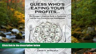 Audiobook Guess Who s Eating Your Profits...: The Manager s Essential Guide to Restaurant and Bar