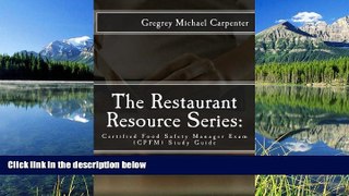 READ THE NEW BOOK The Restaurant Resource Series:: Certified Food Safety Manager Exam (CPFM) Study