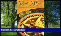 FAVORIT BOOK Vegi-Mex: Vegetarian Mexican Recipes (Cookbooks and Restaurant Guides) by Shayne