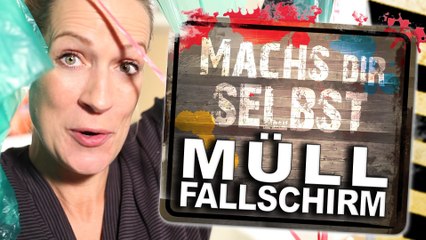 Fallschirm aus Müllsäcken - Mach's dir selbst