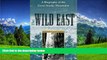 READ PDF [DOWNLOAD] The Wild East (New Perspectives on the History of the South) Margaret L. Brown