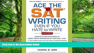 Price Ace the SAT Writing Even If You Hate to Write Tamra B. Orr For Kindle