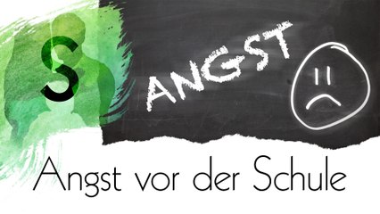 SCHULANGST: Woran erkennen, was tun? - Survival Guide