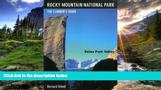 FAVORIT BOOK Rocky Mountain National Park: Estes Park Valley: The Climber S Guide Bernard Gillett