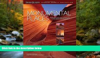 READ THE NEW BOOK Monumental Places: National Parks and Monuments in the Grand Canyon State