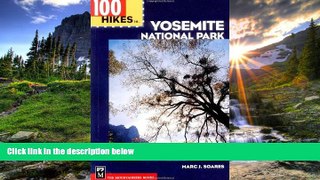 FAVORIT BOOK 100 Hikes in Yosemite National Park Marc J. Soares Hardcove