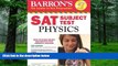Best Price Barron s SAT Subject Test: Physics, 2nd Edition Robert Jansen M.A. On Audio