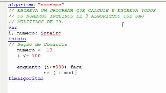 ALGORITMO - NÚMEROS INTEIROS DE 3 ALGORITMOS QUE SÃO MÚLTIPLOS E 13 [EXERCÍCIO]