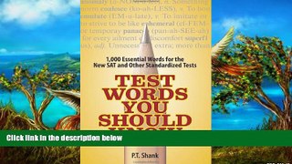 Buy P. T. Shank Test Words You Should Know: 1,000 Essential Words for the New SAT and Other